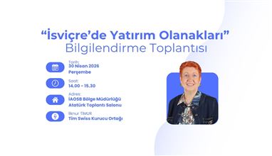 İsviçre’de Yatırım Olanakları Bilgilendirme Toplantısı